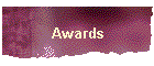 Awards